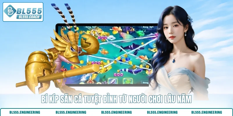 Bí kíp săn cá tuyệt đỉnh từ người chơi lâu năm