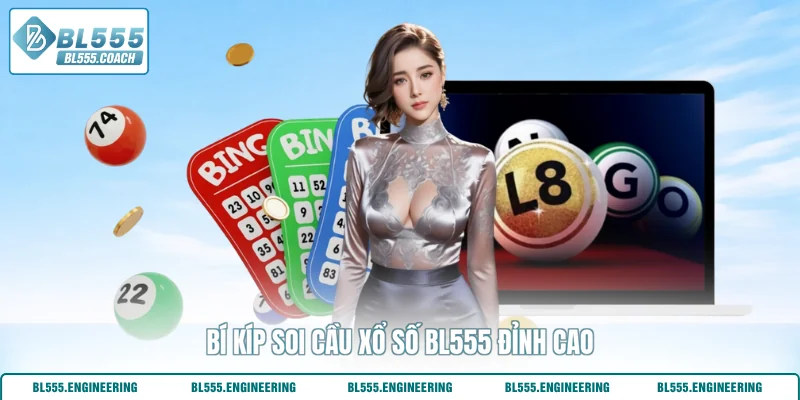 Bí kíp soi cầu xổ số BL555 đỉnh cao