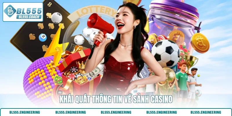 Khái quát thông tin về sảnh casino