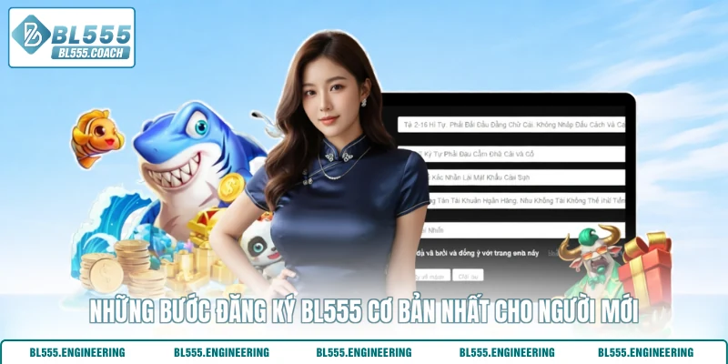 Những bước đăng ký BL555 cơ bản nhất cho người mới