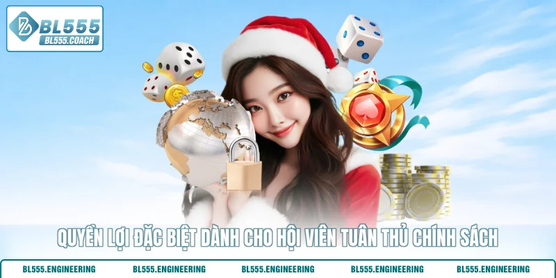 Quyền lợi đặc biệt dành cho hội viên tuân thủ chính sách