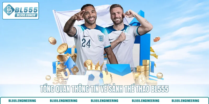 Tổng quan thông tin về sảnh thể thao BL555