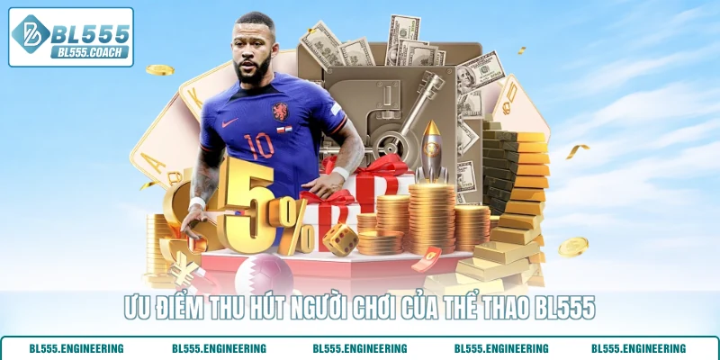 Ưu điểm thu hút người chơi của thể thao BL555
